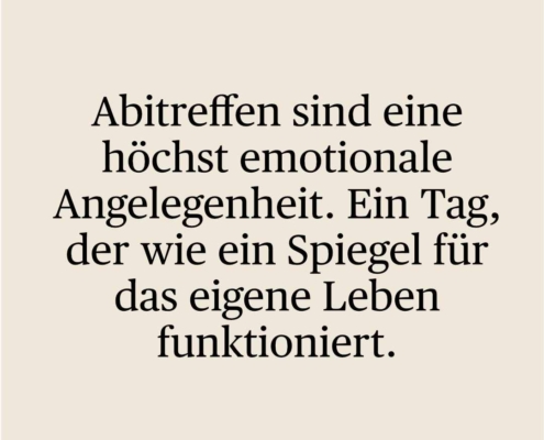 Zitat aus einem Feature über Abitreffen für den Kölner Stadt-Anzeiger.